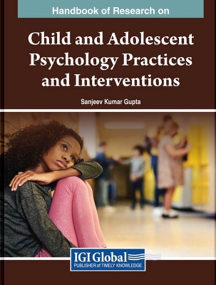 Handbook of Research on Child and Adolescent Psychology Practices and  Interventions