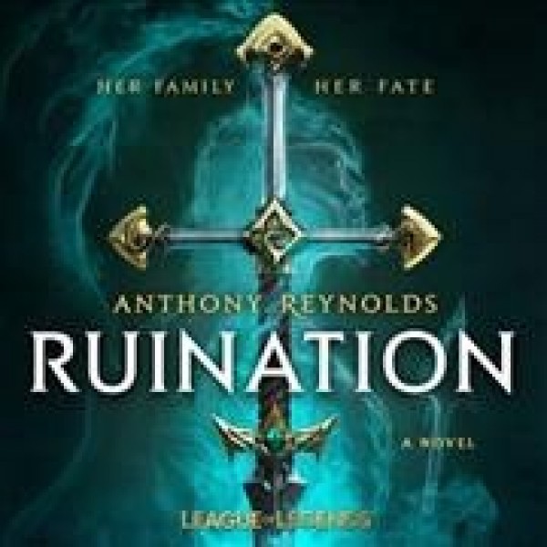 Ruination: A League of Legends Novel Unabridged edition