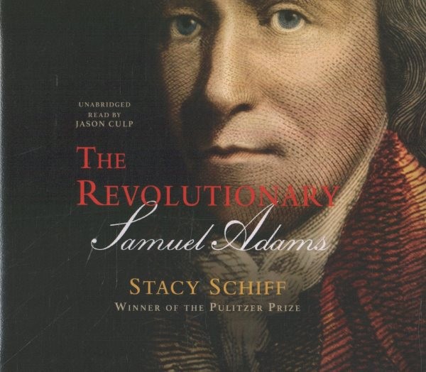 Revolutionary: Samuel Adams Lib/E Library Edition