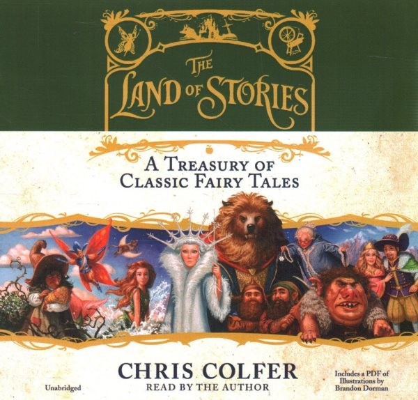 Land of Stories: A Treasury of Classic Fairy Tales: A Treasury of Classic Fairy Tales Unabridged edition