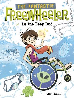 Fantastic Freewheeler in the Deep End: A Graphic Novel
