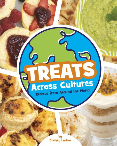 Treats Across Cultures: Recipes from Around the World