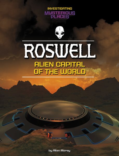 Investigating Mysterious Places Roswell