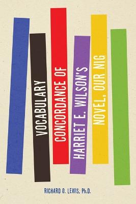 Vocabulary  Concordance of Harriet E. Wilson's Novel, Our Nig