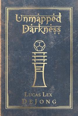 Unmapped Darkness: The Journals of the Red Raider