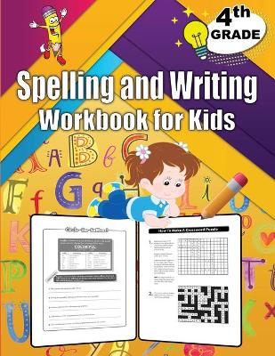Spelling and Writing for Grade 4: Spell & Write Educational Workbook for 4th Grade, Fourth Grade Spelling &  Writing