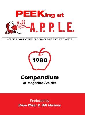 Peeking at Call-A.P.P.L.E. 1980: Compendium of Magazine Articles