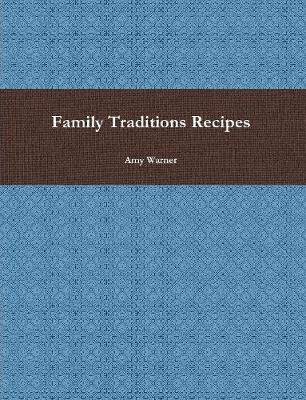 Family Traditions Recipes