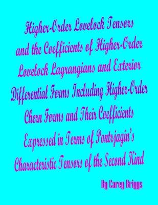 Higher-Order Lovelock Tensors and the Coefficients of Higher-Order Lovelock  Lagrangians and Exterior Differential Forms Including Higher-Order Chern Forms and Their Coefficients Expressed in Terms of Pontrjagin's Characteristic Tensors of the Second Kind