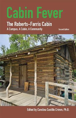 Cabin Fever: The Roberts-Farris Cabin Second Edition