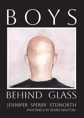Boys Behind Glass Volume 3: Poems