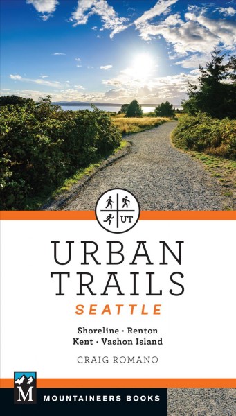 Urban Trails Seattle: Shoreline, Renton, Kent, Vashon Island