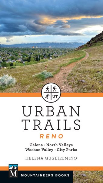 Urban Trails Reno: Galena * North Valleys * Washoe Valley * City Parks