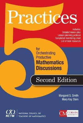 5 Practices for Orchestrating Productive Mathematics Discussions Second Edition
