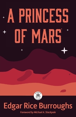 Princess of Mars: Annotated Version with Foreword by Michael A. Stackpole