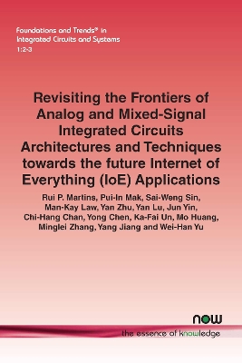 Revisiting the Frontiers of Analog and Mixed-Signal Integrated Circuits  Architectures and Techniques towards the future Internet of Everything (IoE) Applications