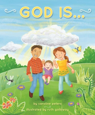 God Is . . . Good Books Kids