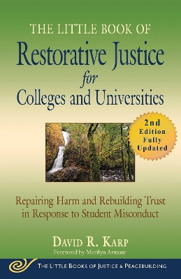 Little Book of Restorative Justice for Colleges and Universities, Second  Edition: Repairing Harm and Rebuilding Trust in Response to Student Misconduct