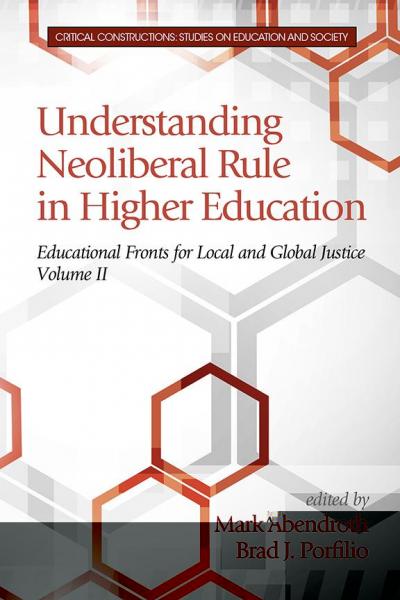 Understanding Neoliberal Rule in Higher Education