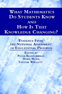 What Mathematics Do Students Know and How is that Knowledge Changing?  Evidence from the National Assessment of Educational Progress: Evidence from the National Assessment of Educational Progress