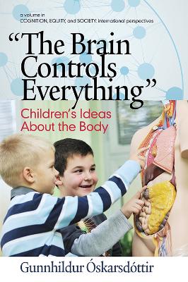 Brain Controls Everything: Children's Ideas About the Body