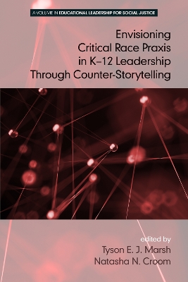 Envisioning a Critical Race Praxis in K-12 Education Through  Counter-Storytelling