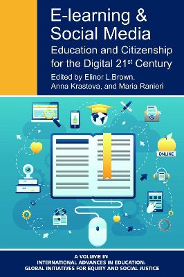 E-Learning and Social Media: Education and Citizenship for the Digital 21st Century