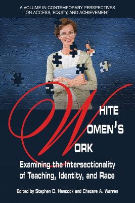 White Women's Work: Examining the Intersectionality of Teaching, Identity, and Race