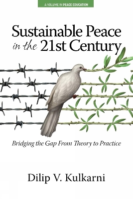 Sustainable Peace in the Twenty-First Century: Bridging the Gap from Theory to Practice