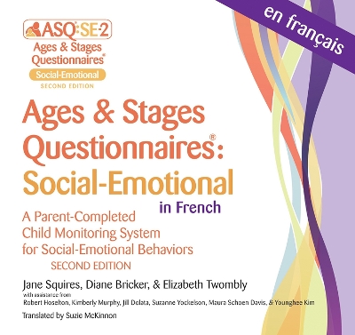 Ages & Stages Questionnaires®: Social-Emotional (ASQ®:SE-2): Questionnaires  (French): A Parent-Completed Child Monitoring System for Social-Emotional Behaviors Second Edition