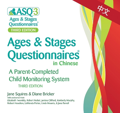 Ages & Stages Questionnaires® (ASQ®-3): Questionnaires (Chinese): A Parent-Completed Child Monitoring System Third Edition
