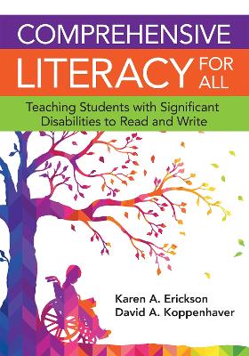 Comprehensive Literacy for All: Teaching Students with Significant Disabilities to Read and Write