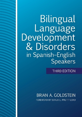 Bilingual Language Development & Disorders in Spanish-English Speakers