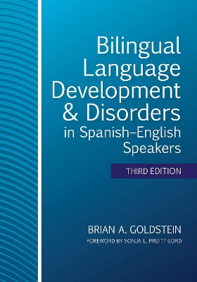 Bilingual Language Development & Disorders in Spanish-English Speakers