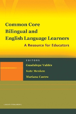 Common Core, Bilingual and English Language Learners: A Resource for All Educators