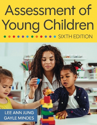 Assessment of Young Children Sixth Edition, New edition