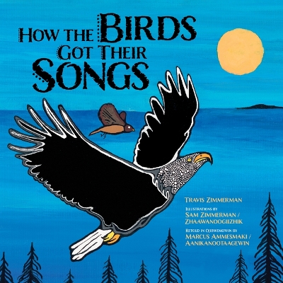 How the Birds Got Their Songs Multilingual edition