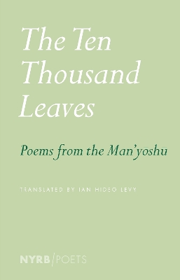 Ten Thousand Leaves: Poems from the Man'yoshu