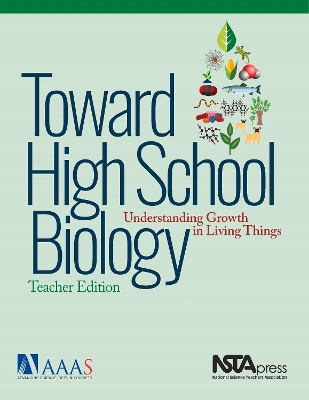 Toward High School Biology: Understanding Growth in Living Things, Teacher's Edition Teacher ed.
