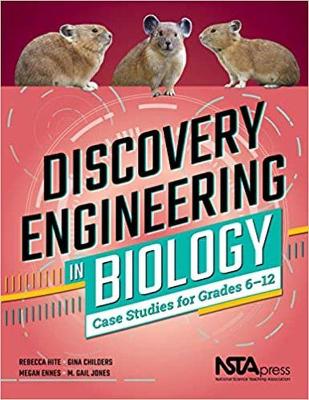 Discovery Engineering in Biology: Case Studies for Grades 612