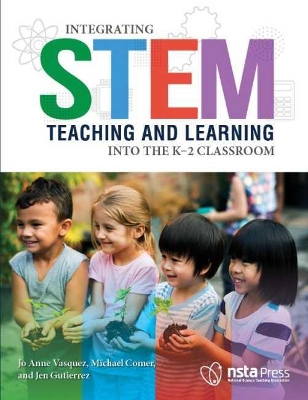 Integrating STEM Teaching and Learning Into the K2 Classroom