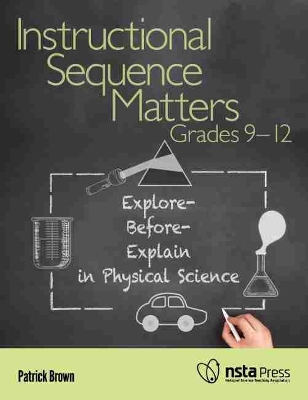 Instructional Sequence Matters, Grades 912: Explore-Before-Explain in Physical Science