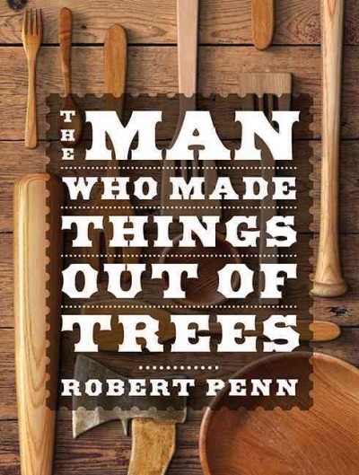 Man Who Made Things Out of Trees Unabridged edition