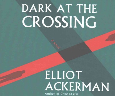 Dark at the Crossing Unabridged edition