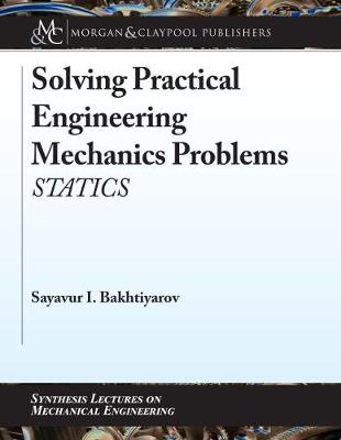 Solving Practical Engineering Mechanics Problems: Statics