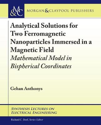 Analytical Solutions for Two Ferromagnetic Nanoparticles Immersed in a  Magnetic Field: Mathematical Model in Bispherical Coordinates