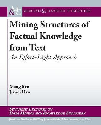 Mining Structures of Factual Knowledge from Text: An Effort-Light Approach