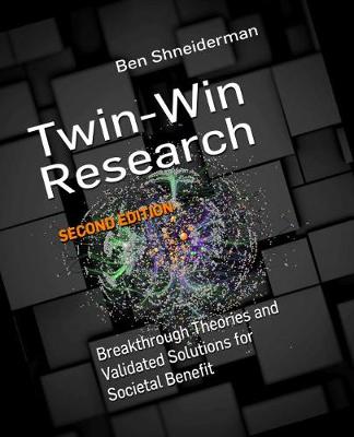 Twin-Win Research: Breakthrough Theories and Validated Solutions for Societal Benefit, Second  Edition 2nd Revised edition