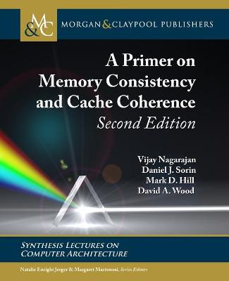 Primer on Memory Consistency and Cache Coherence 2nd Revised edition
