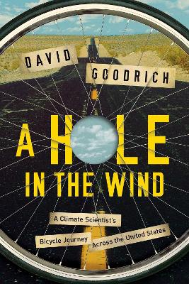 Hole in the Wind: A Climate Scientist's Bicycle Journey Across the United States